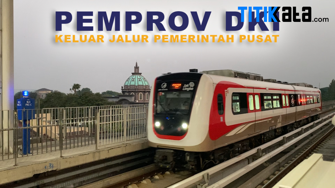 Tidak Tercantum di RPD DKI PSN LRT Fase 1B Malah Dibiayai APBD