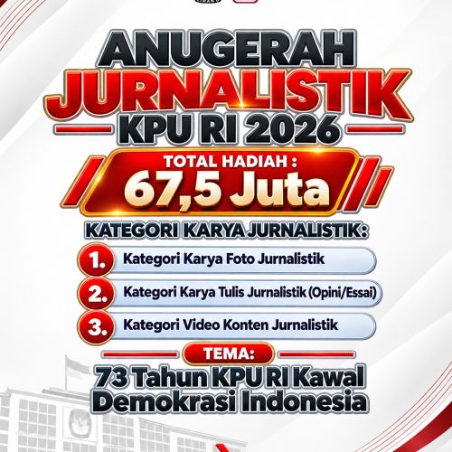 Pendaftaran Anugerah Jurnalistik KPU 2026 Resmi Dibuka, Angkat Tema “73 Tahun KPU RI Kawal Demokrasi Indonesia”